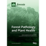 Forest Pathology and Plant Health