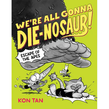 We're All Gonna Die-Nosaur!: Escape of the Apes