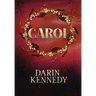Carol: Being a Ghost Story of Christmas