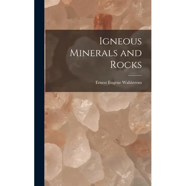 Igneous Minerals and Rocks