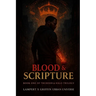 Blood & Scripture: Book 1 of The Hood and The Halo Trilogy