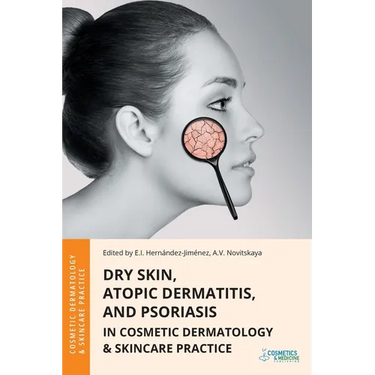 Dry Skin, Atopic Dermatitis, and Psoriasis in Cosmetic Dermatology & Skincare Practice