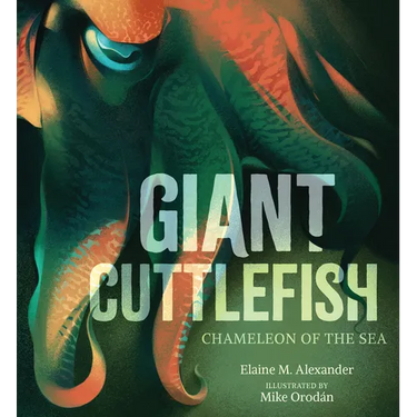 Giant Cuttlefish: Chameleon of the Sea
