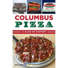Columbus Pizza: A Slice of History