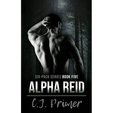 Alpha Reid: six-pack series book five