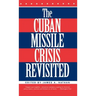 The Cuban Missile Crisis Revisited