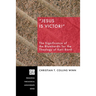 Jesus Is Victor!: The Significance of the Blumhardts for the Theology of Karl Barth