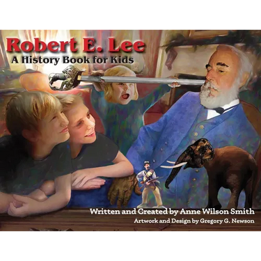 Robert E. Lee: A History Book for Kids