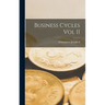 Business Cycles Vol II
