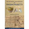 The Historical Archaeology of Massachusetts