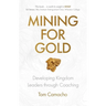 Mining for Gold: Developing Kingdom Leaders Through Coaching