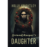 The Groundskeeper's Daughter: A Supernatural Suspense Novella with a Christmas Twist
