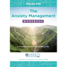 The Anxiety Management Workbook: A 10-Session Program to Help You Beat Anxiety