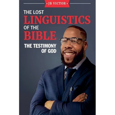 The Lost Linguistics Of The Bible: The Testimony of God