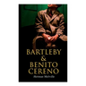 Bartleby & Benito Cereno: American Tales