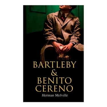 Bartleby & Benito Cereno: American Tales