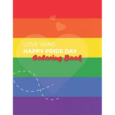 Love Wins Coloring Book: LGBT Coloring Book For Adults, For Pride Day and Valentine's Day, Containing 36 Design Pictures, Art to Stress Reliving, Colo