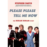Please Please Tell Me Now: The Duran Duran Story