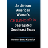 An African American Woman's Childhood in Segregated Southeast Texas