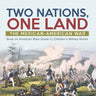 Two Nations, One Land: The Mexican-American War Book on American Wars Grade 5 Children's Military Books