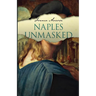 Naples Unmasked
