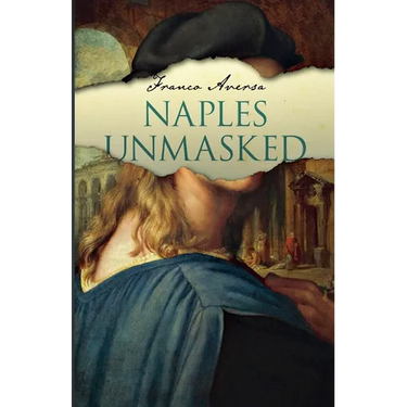 Naples Unmasked