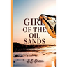 Girl Of The Oil Sands