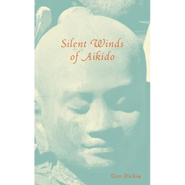 Silent Winds of Aikido