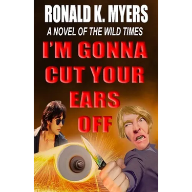I'm Gonna Cut Your Ears Off
