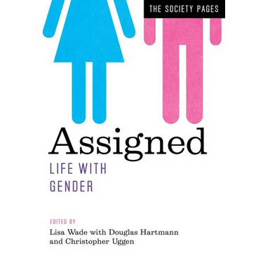 Assigned: Life with Gender
