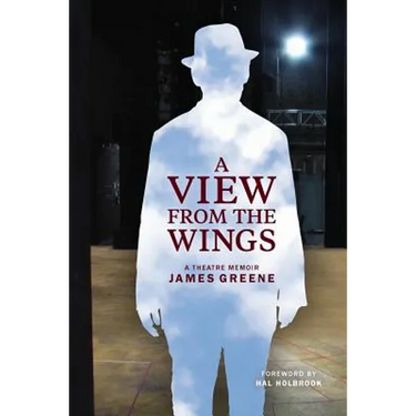 A View from the Wings: A Theatre Memoir (Black & White Edition)