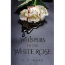 Whispers of the White Rose