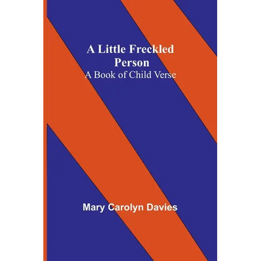 A Little Freckled Person: A Book of Child Verse