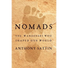 Nomads: The Wanderers Who Shaped Our World