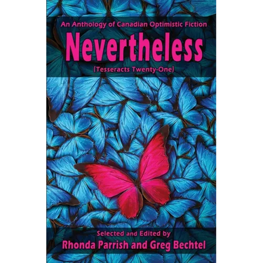 Nevertheless: (Tesseracts Twenty-One)
