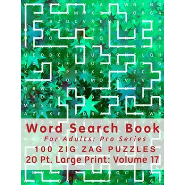 Word Search Book For Adults: Pro Series, 100 Zig Zag Puzzles, 20 Pt. Large Print, Vol. 17