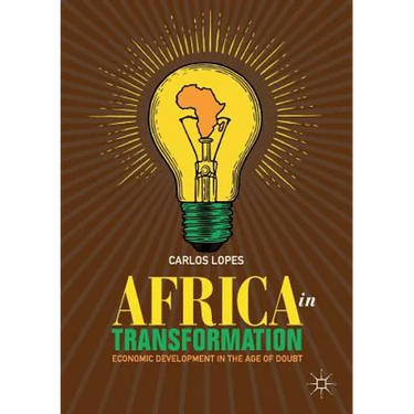 Africa in Transformation: Economic Development in the Age of Doubt