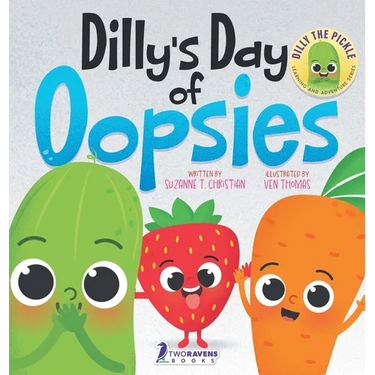 Dilly's Day Of Oopsies: A Confidence Boosting Toddler Book About Making Mistakes