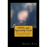 UFO's and Spaceship Gods: Then, Old Testament Bible and Related Era Legends to Now