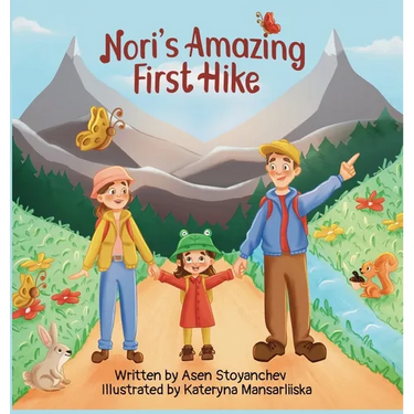 Nori's Amazing First Hike: An Engaging And Educational Children's Picture Book About Hiking And Nature Appreciation