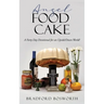 Angel Food Cake: A Forty Day Devotional for an Upside/Down World!