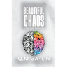 Beautiful Chaos: A Free Verse Reflection