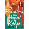 Promises We Meant to Keep