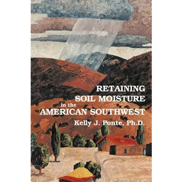 Retaining Soil Moisture in the American Southwest