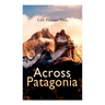 Across Patagonia