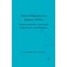 Forced Migration in Eastern Africa: Democratization, Structural Adjustment, and Refugees