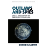 Outlaws and Spies: Legal Exclusion in Law and Literature