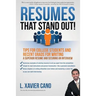 Resumes That Stand Out!: Tips for College Students and Recent Grads for Writing a Superior Resume and Securing an Interview