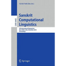 Sanskrit Computational Linguistics: 4th International Symposium, New Delhi, India, December 10-12, 2010. Proceedings