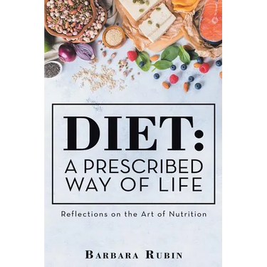 Diet: a Prescribed Way of Life: Reflections on the Art of Nutrition